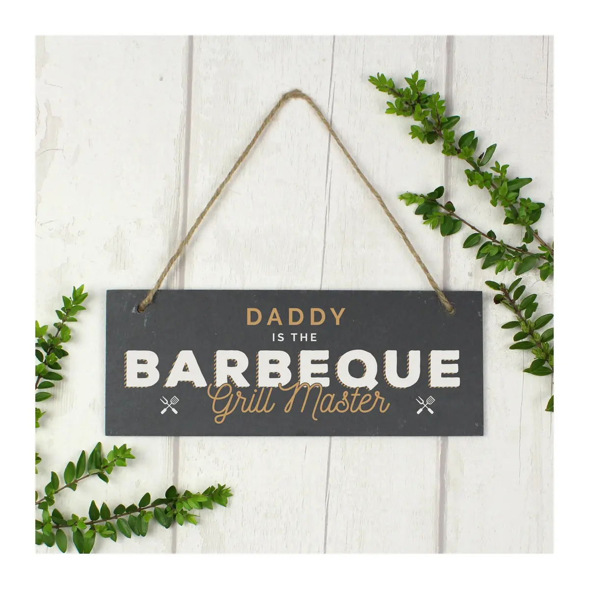 Hanging slate plaque reading a name and Is the barbeque grill master